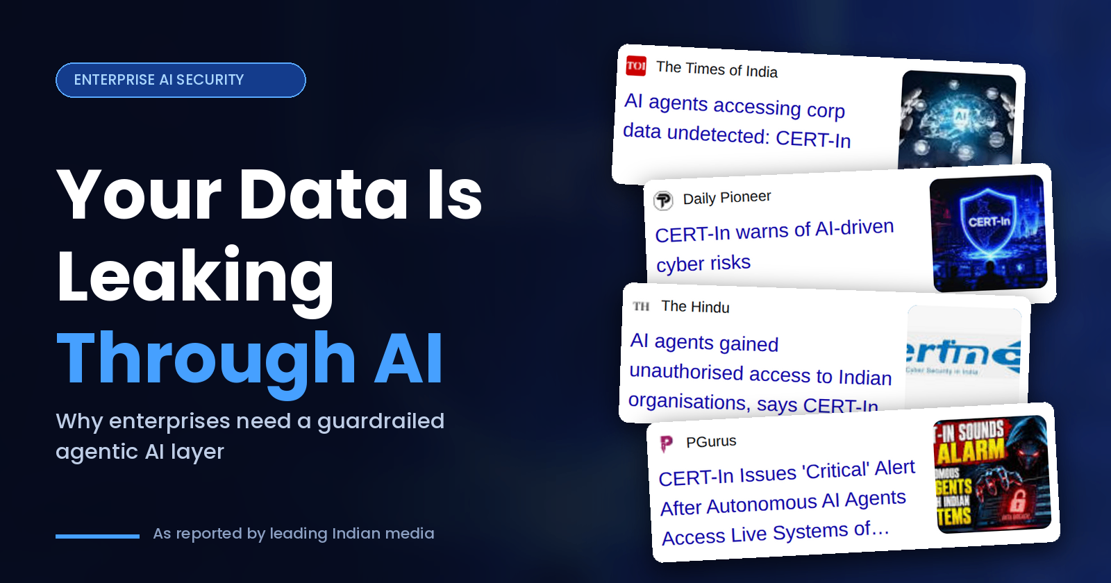 Your Data Is Leaking Through AI: Why Enterprises Need a Guardrailed Agentic AI Layer